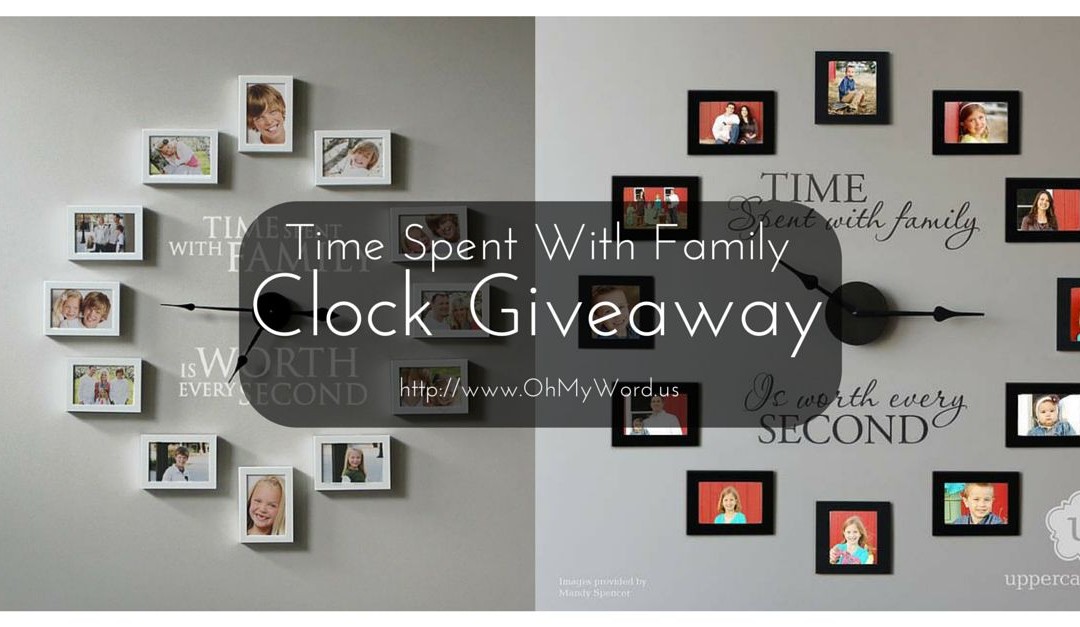Time Spent With Family Clock Giveaway